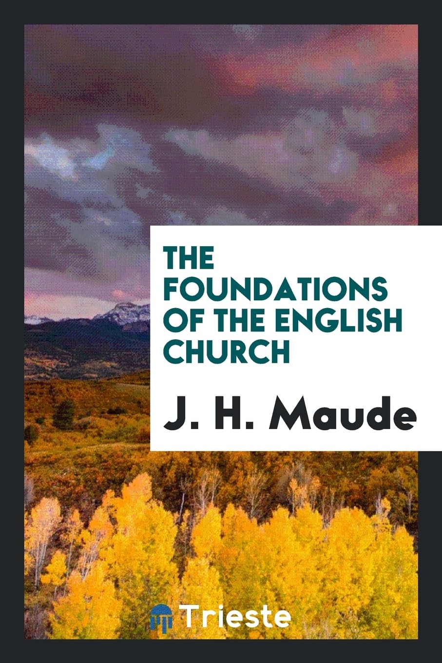 The Foundations of the English Church Politics & History