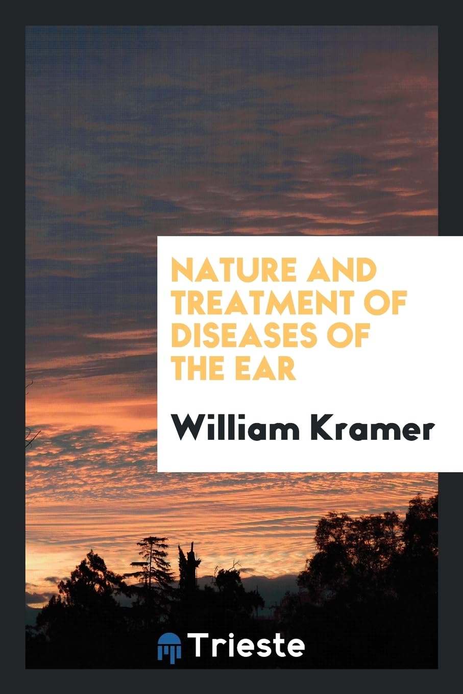 Nature and Treatment of Diseases of the Ear Politics & History