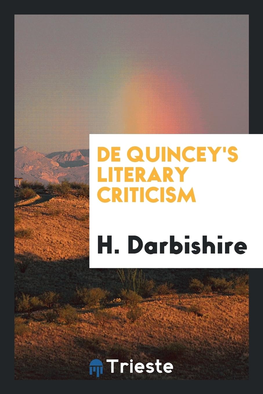 de Quincey's Literary Criticism Politics & History