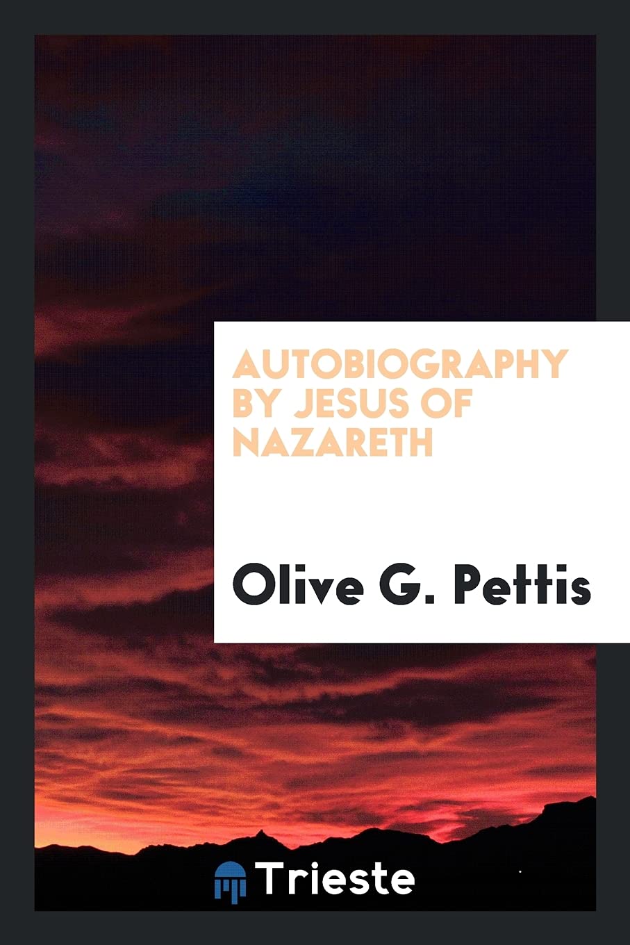 Autobiography by Jesus of Nazareth Politics & History