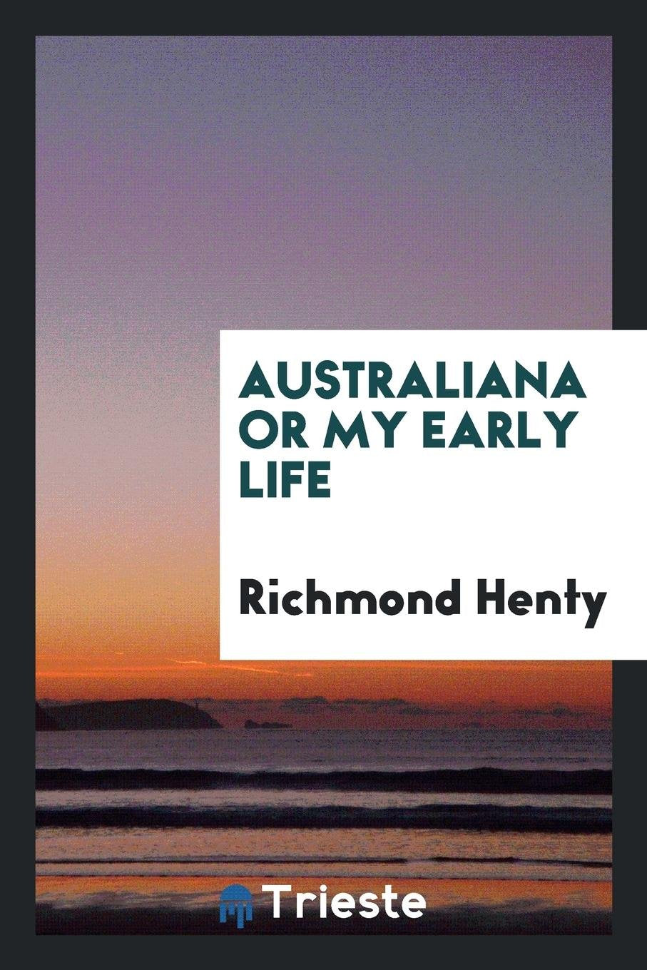 Australiana or My Early Life Law