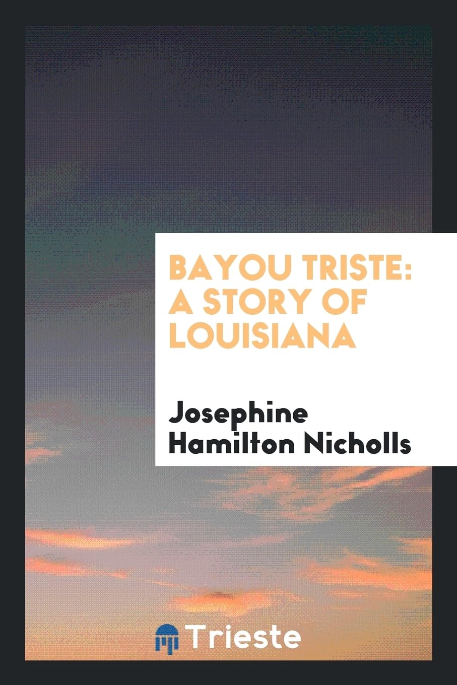 Bayou Triste: A Story of Louisiana Contemporary literature