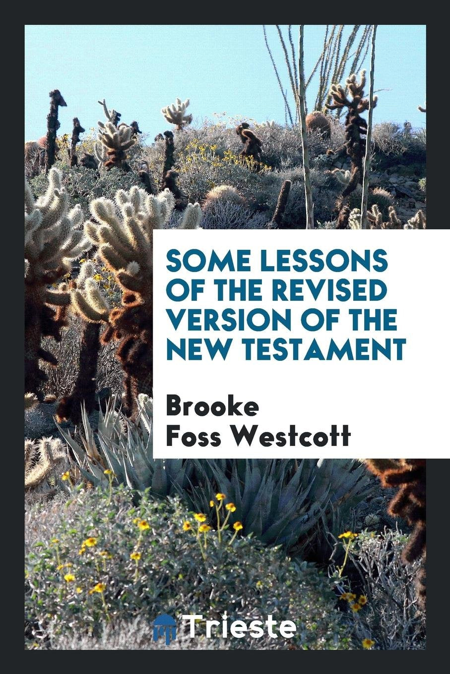 Some Lessons of the Revised Version of the New Testament Politics & History