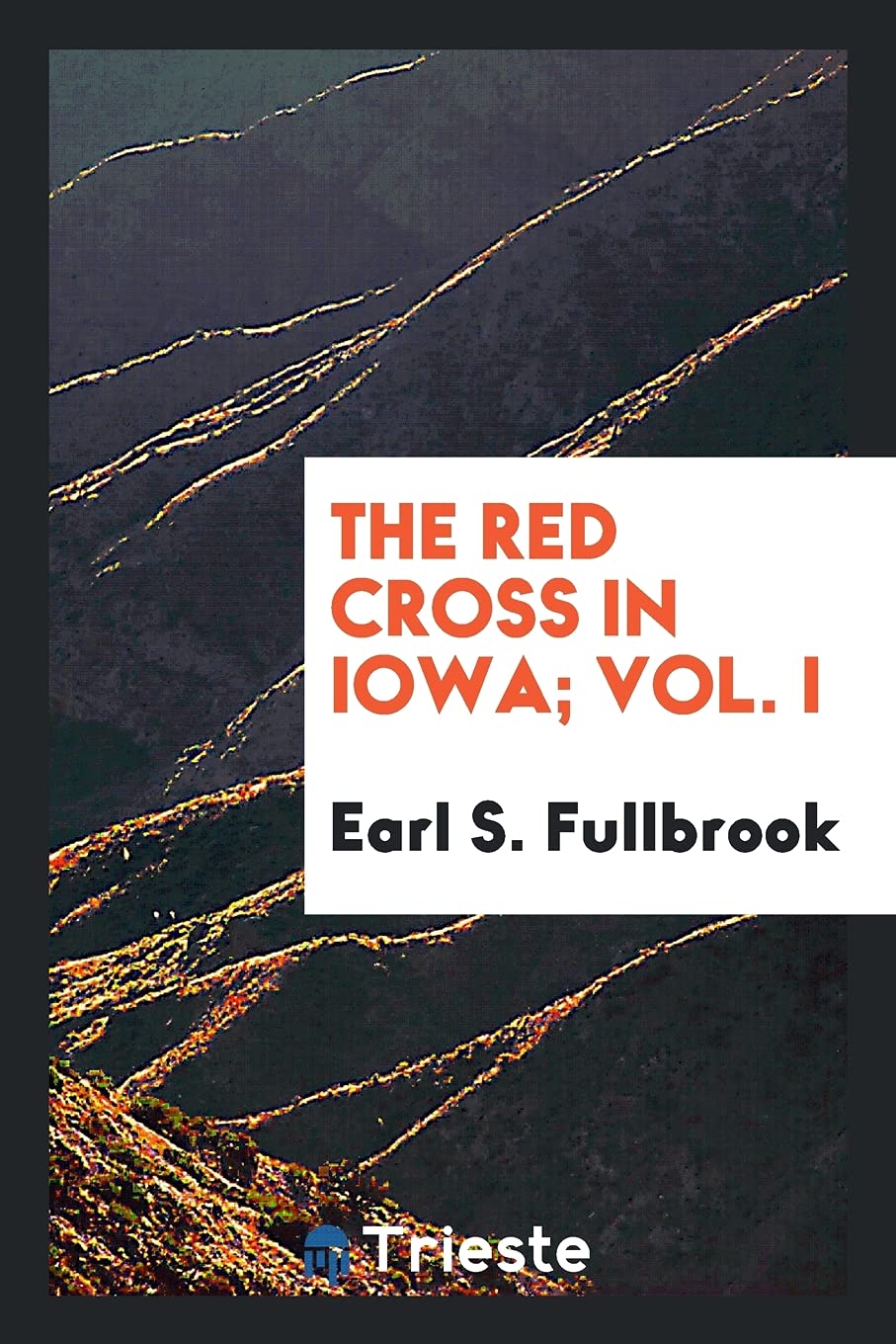 The Red Cross in Iowa; Vol. I Business, Finance & Career