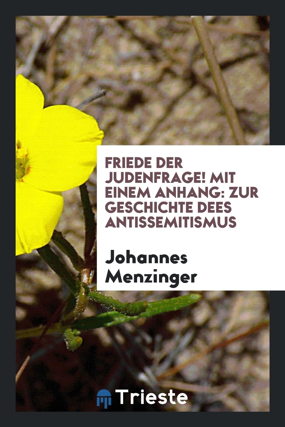 Friede der judenfrage! Mit einem anhang Politics & History