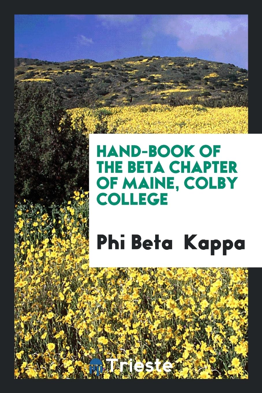 Hand-Book of the Beta Chapter of Maine, Colby College Politics & History