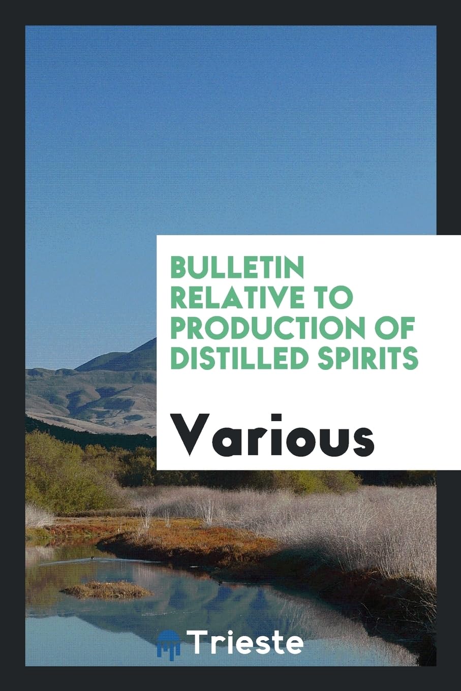 Bulletin Relative to Production of Distilled Spirits Leisure, Home & Garden