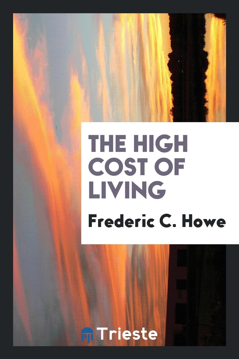 The High Cost of Living Politics & History