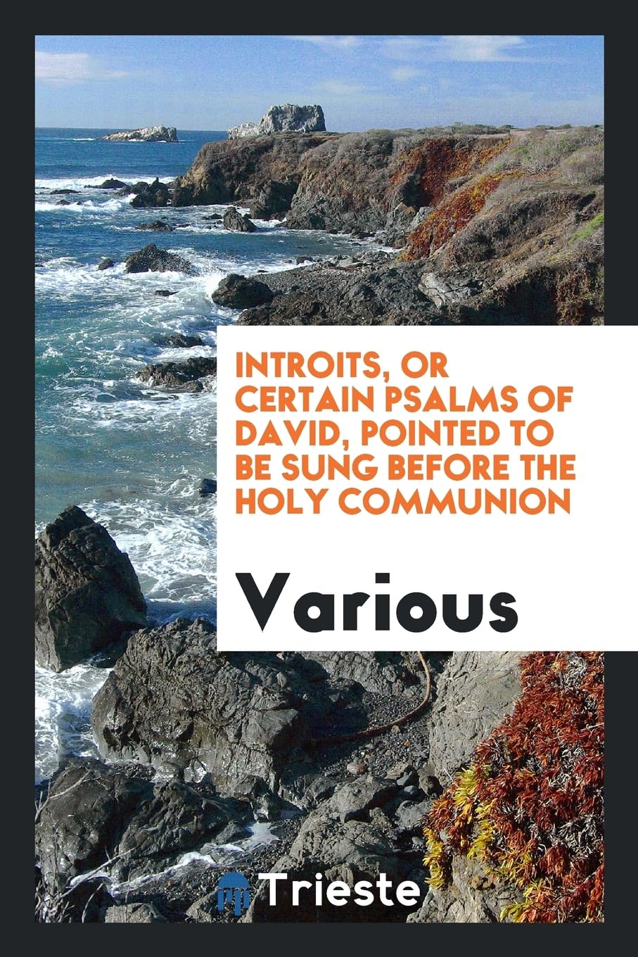 Introits, or Certain Psalms of David, Pointed to Be Sung Before the Holy Communion Books