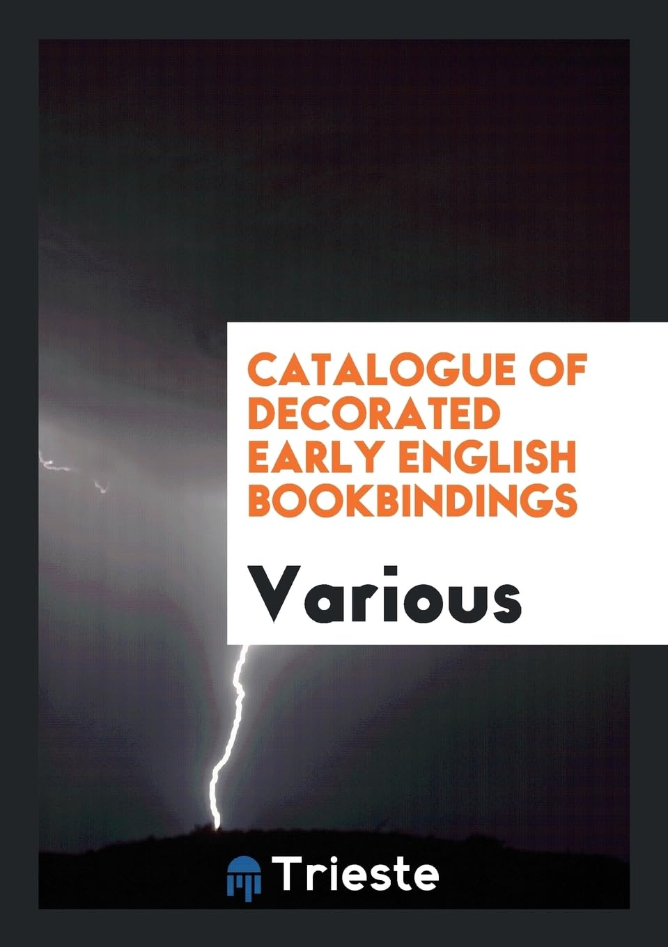 Catalogue of Decorated Early English Bookbindings Books