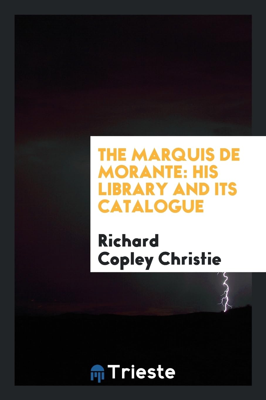 The Marquis de Morante: His Library and Its Catalogue Film, Art & Culture