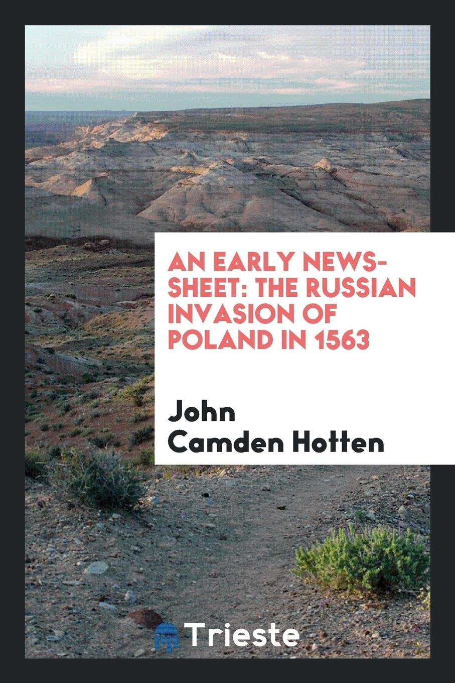 An Early News-Sheet: The Russian Invasion of Poland in 1563 Politics & History