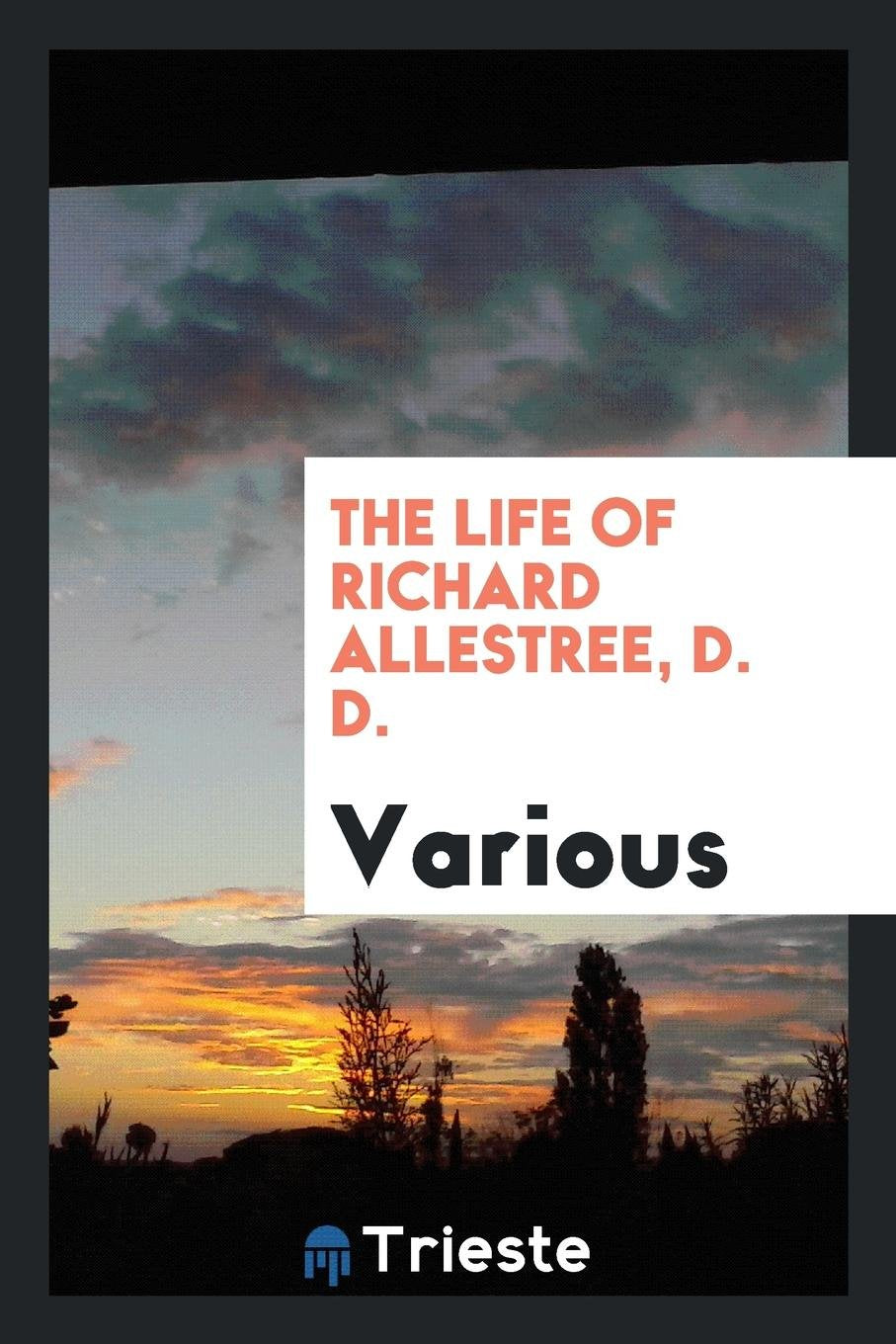 The Life of Richard Allestree Politics & History