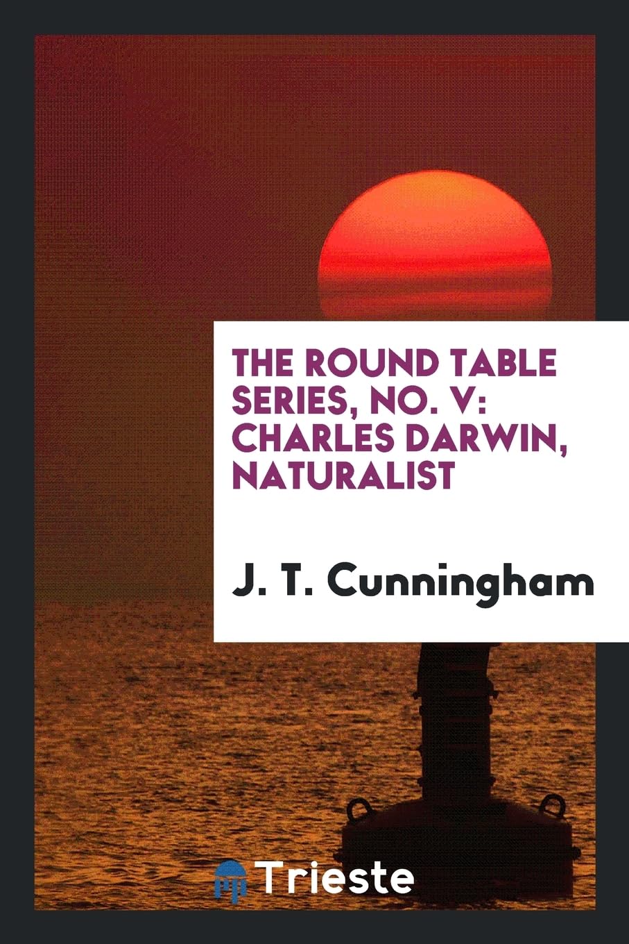 The Round Table Series, No. V: Charles Darwin, Naturalist Books