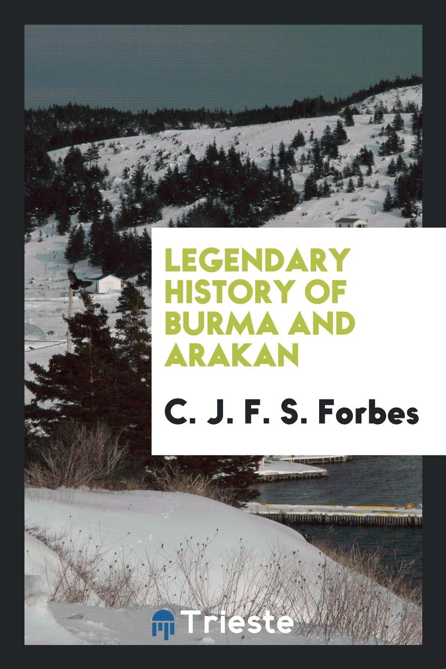 Legendary History of Burma and Arakan Books