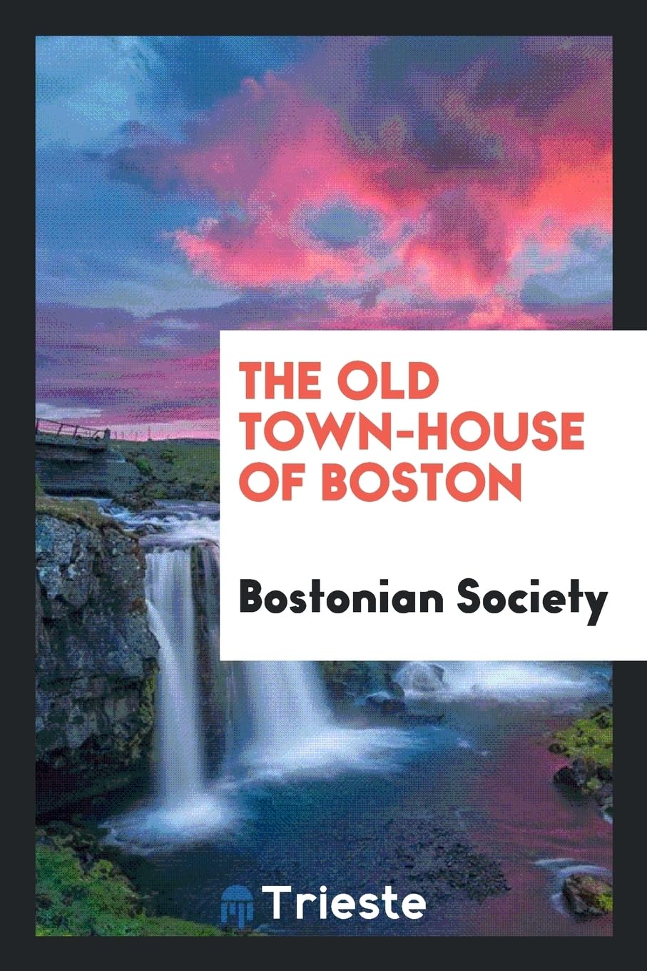 The Old Town-House of Boston Politics & History