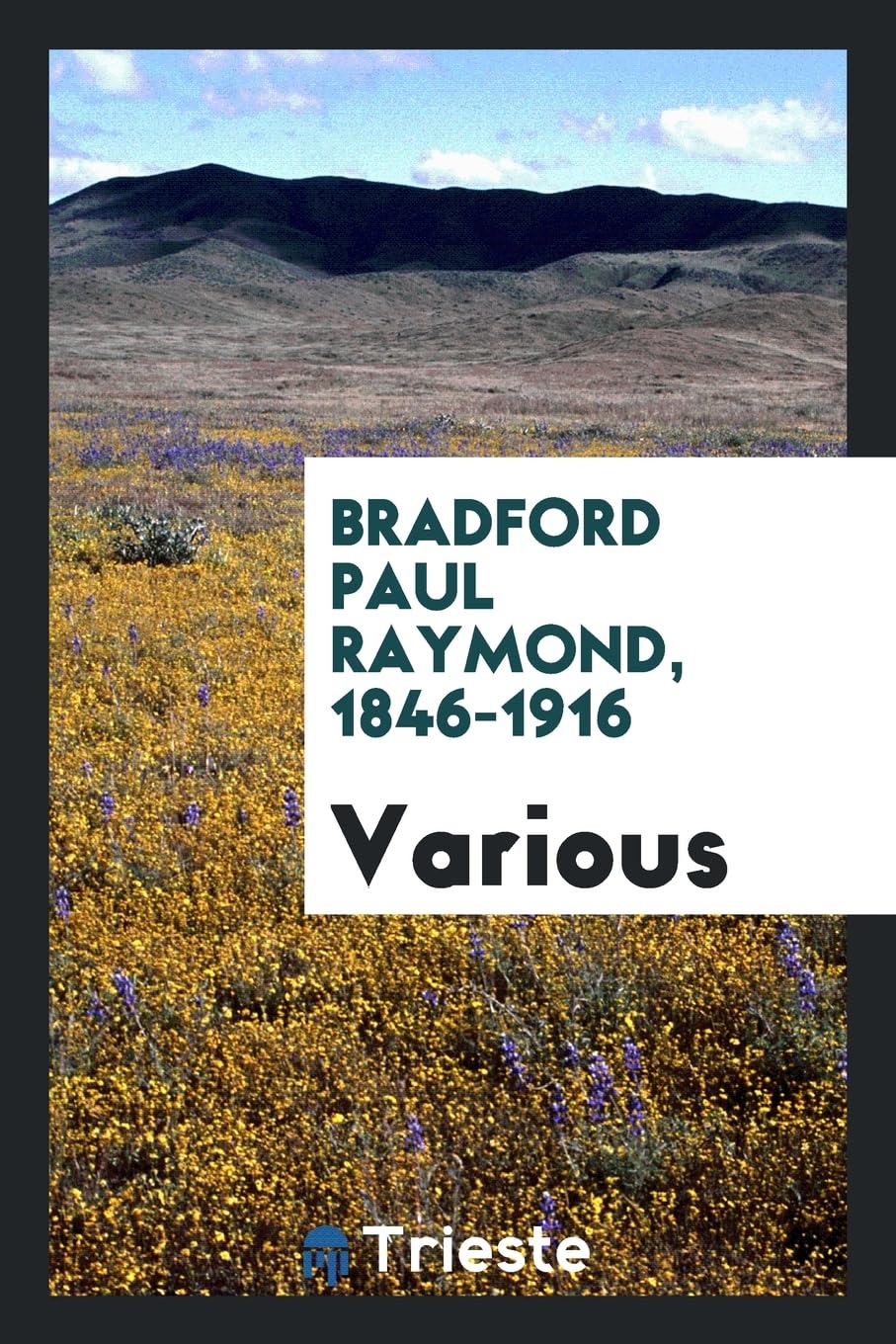 Bradford Paul Raymond, 1846-1916 Books