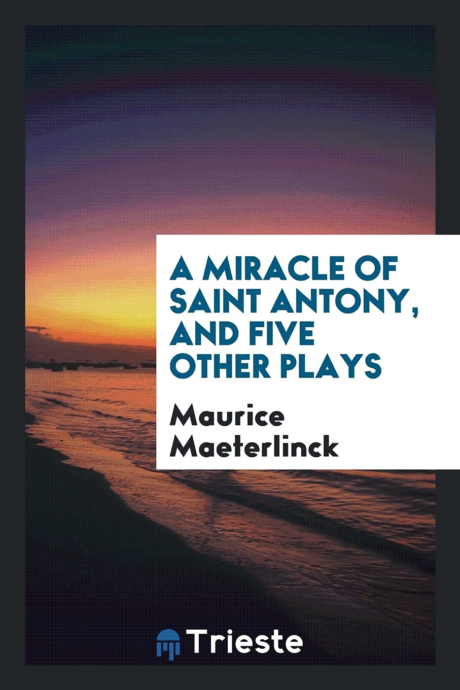 A Miracle of Saint Antony, and Five Other Plays Politics & History