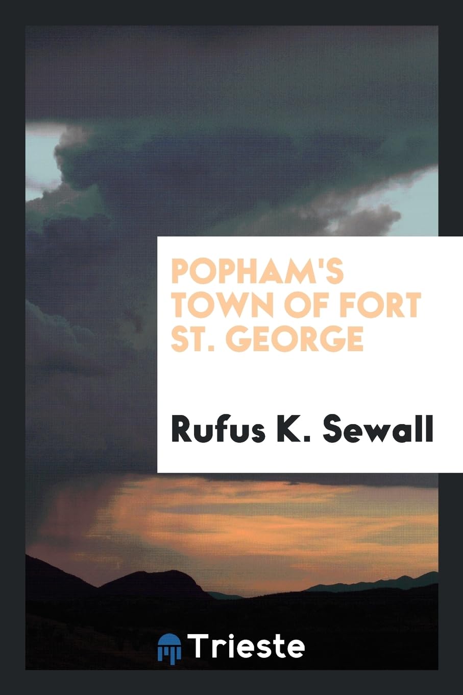 Popham's Town of Fort St. George Politics & History