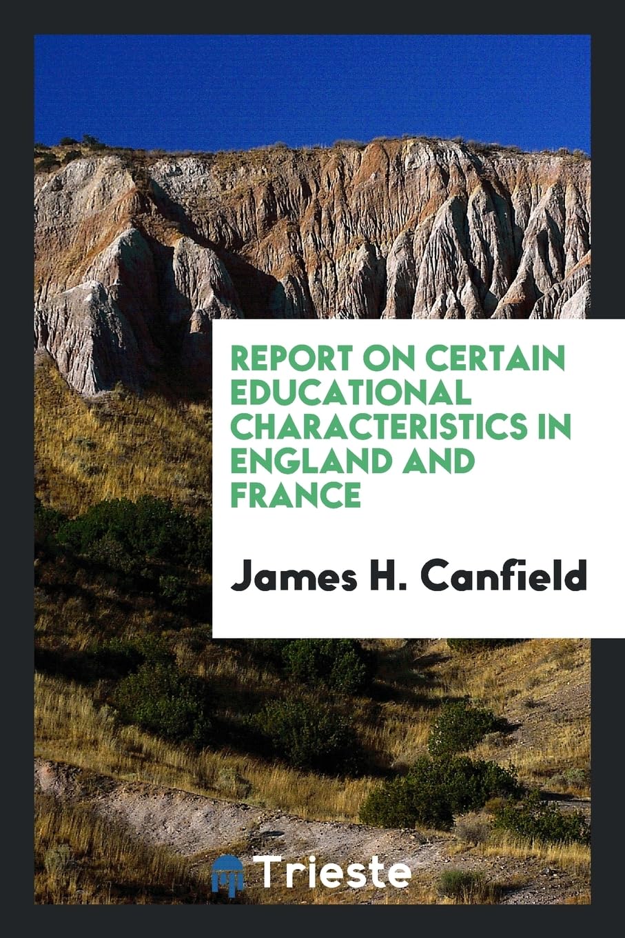 Report on Certain Educational Characteristics in England and France Books