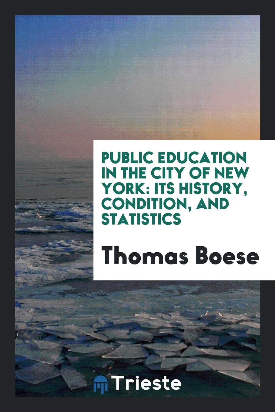 Public Education in the City of New York; Its History, Condition, and Statistics; Reference Books