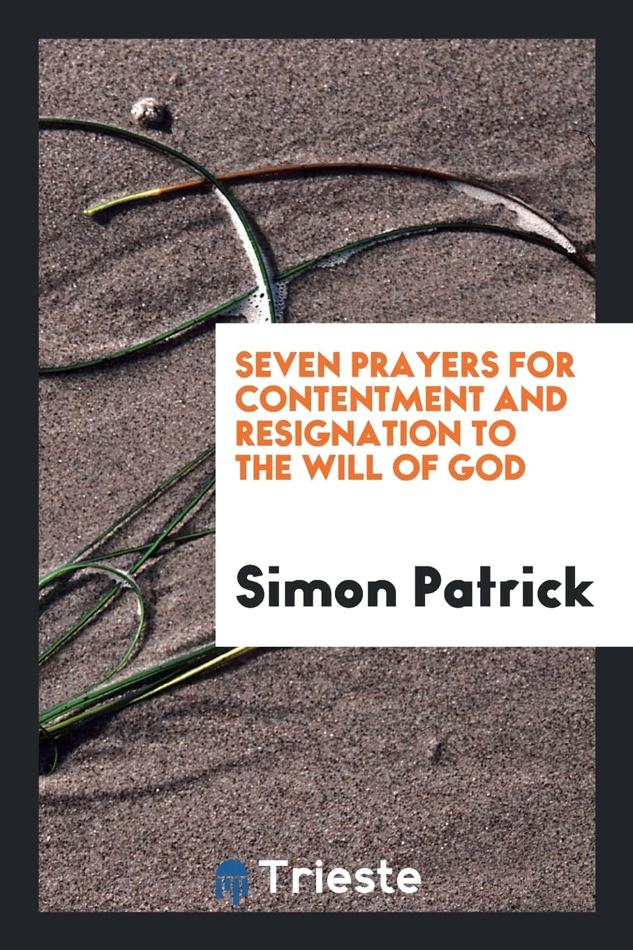 Seven Prayers for Contentment and Resignation to the Will of God Religion & Esotericism