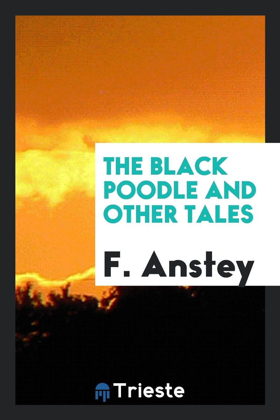The Black Poodle and Other Tales Politics & History