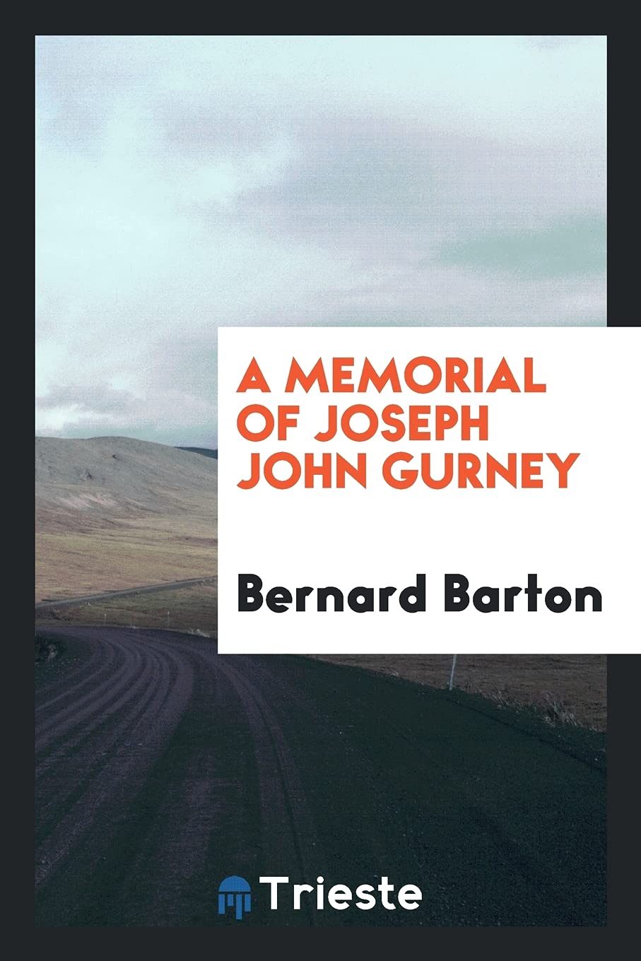 A Memorial of Joseph John Gurney Poetry