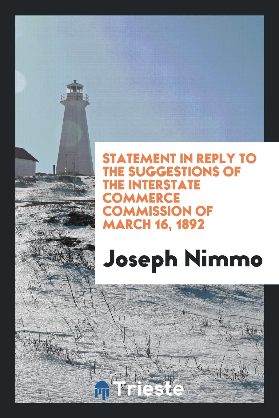 Statement in Reply to the Suggestions of the Interstate Commerce Commission of March 16, 1892 Reference Books