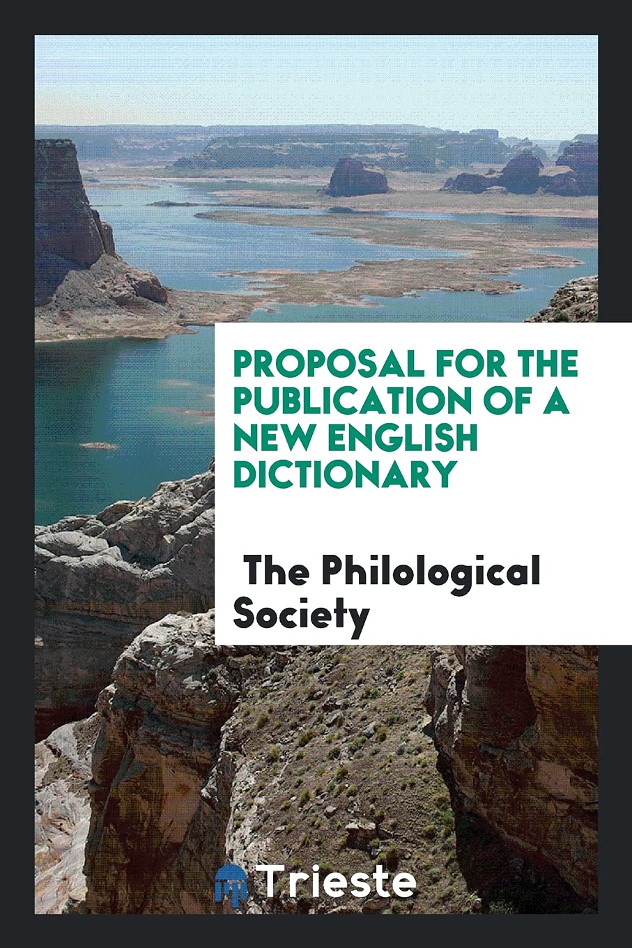 Proposal for the Publication of a New English Dictionary Politics & History