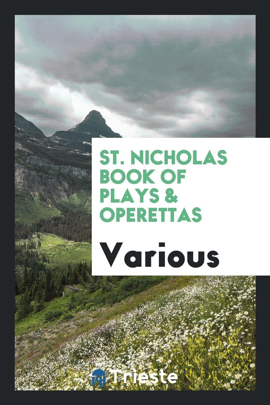 St. Nicholas Book of Plays & Operettas Politics & History