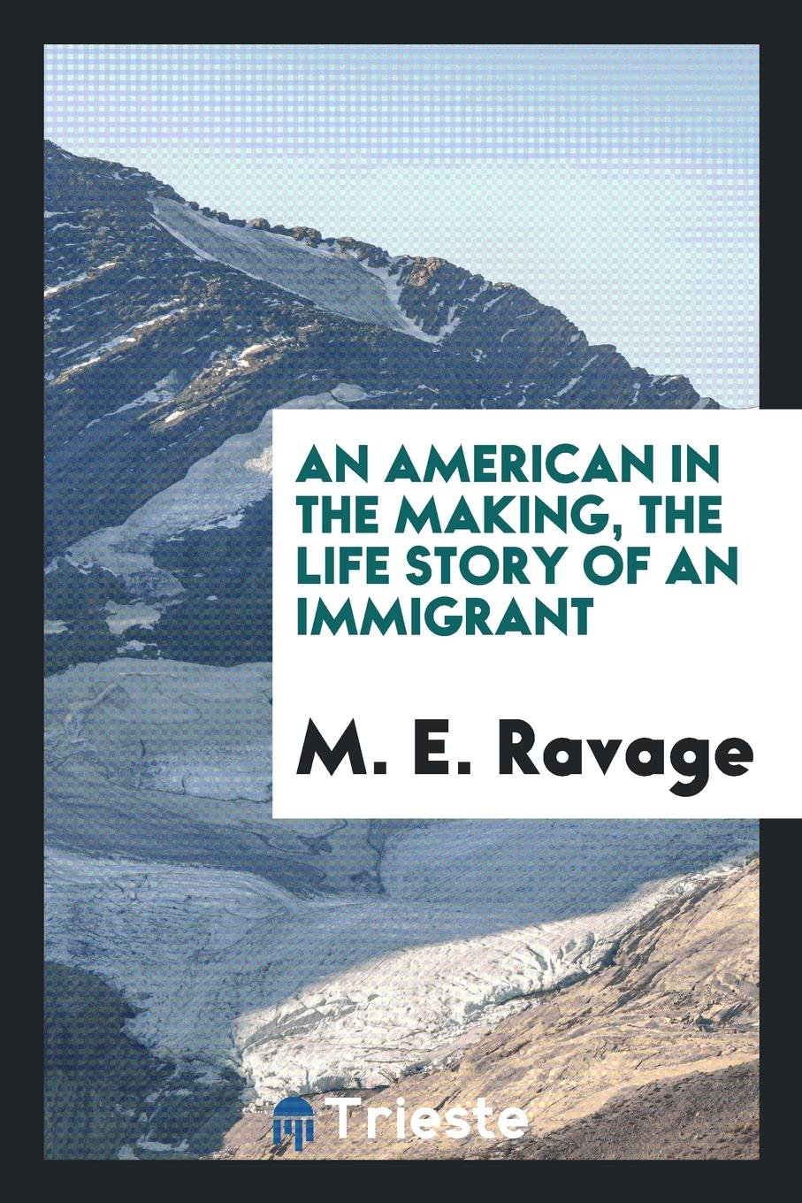 An American in the Making, the Life Story of an Immigrant Social Sciences