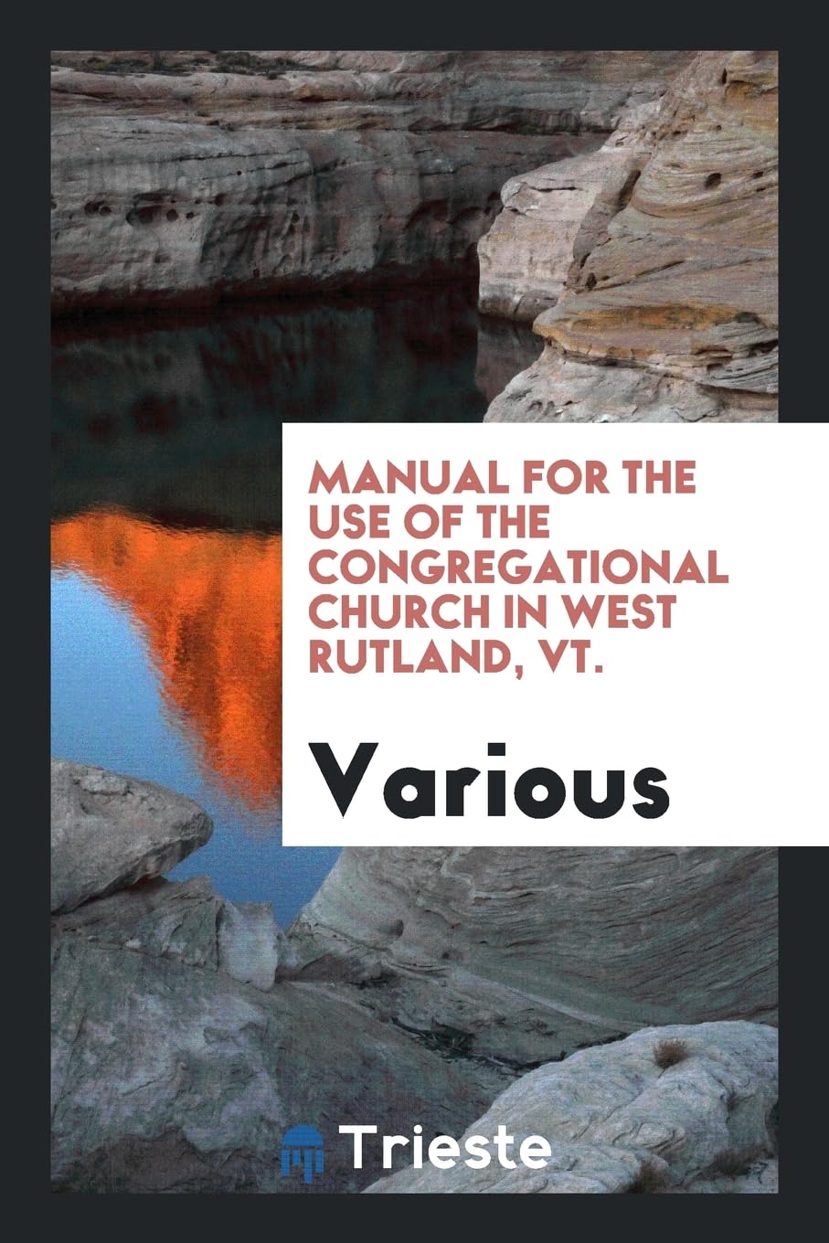 Manual for the Use of the Congregational Church in West Rutland, Vt. Books