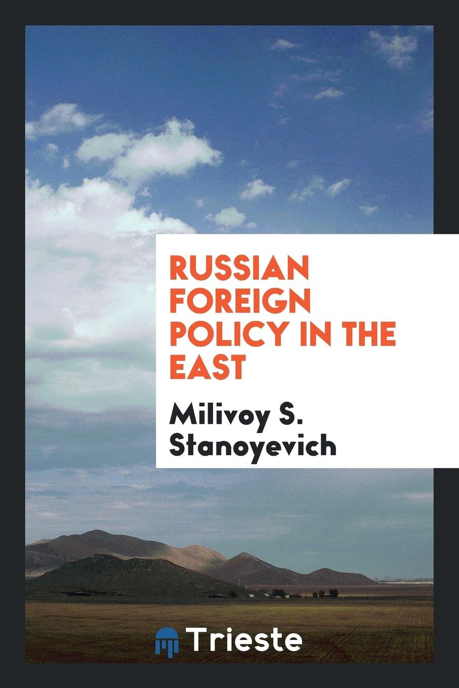 Russian Foreign Policy in the East Politics & History