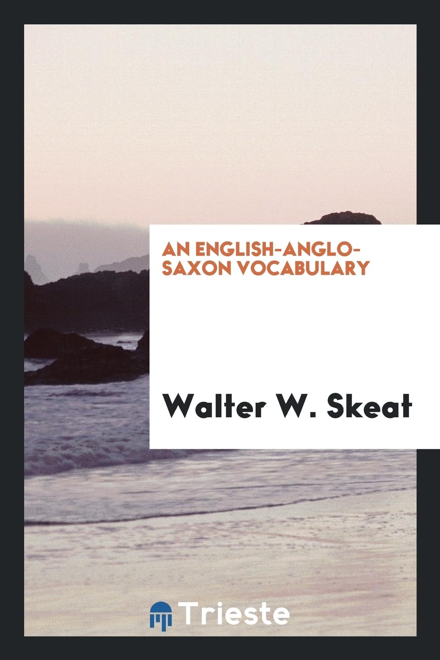 An English-Anglo-Saxon Vocabulary Politics & History