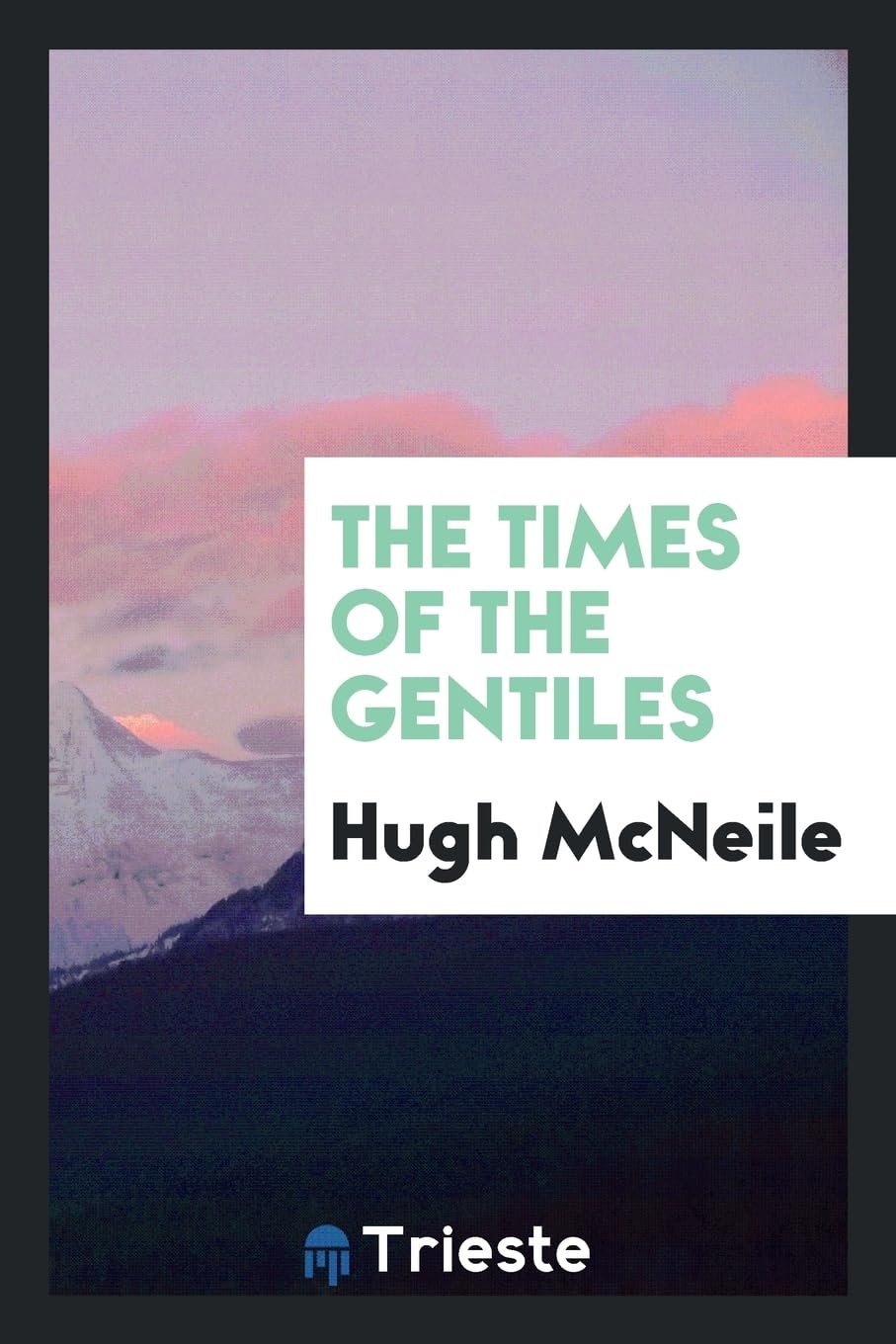 The Times of the Gentiles Politics & History