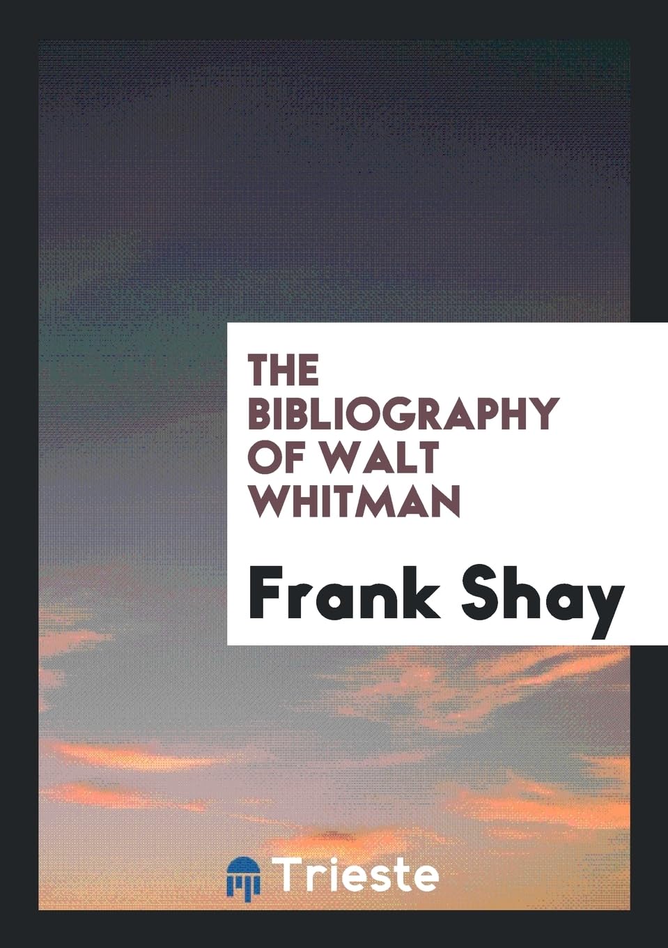 The Bibliography of Walt Whitman Contemporary literature