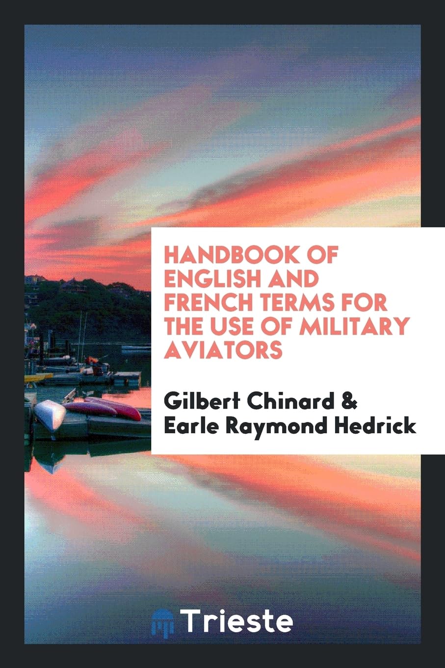 Handbook of English and French Terms for the Use of Military Aviators Foreign Languages ​​& Dictionaries