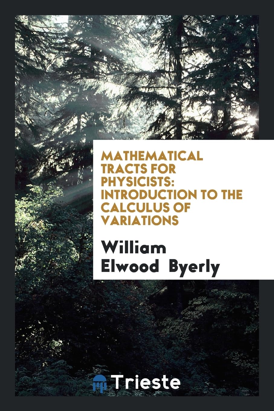 Mathematical Tracts for Physicists: Introduction to the Calculus of Variations Books