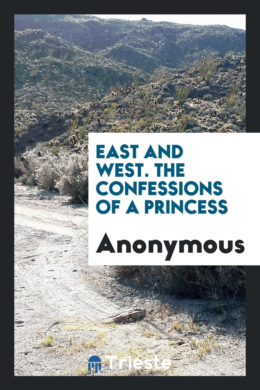 East and West. the Confessions of a Princess Books