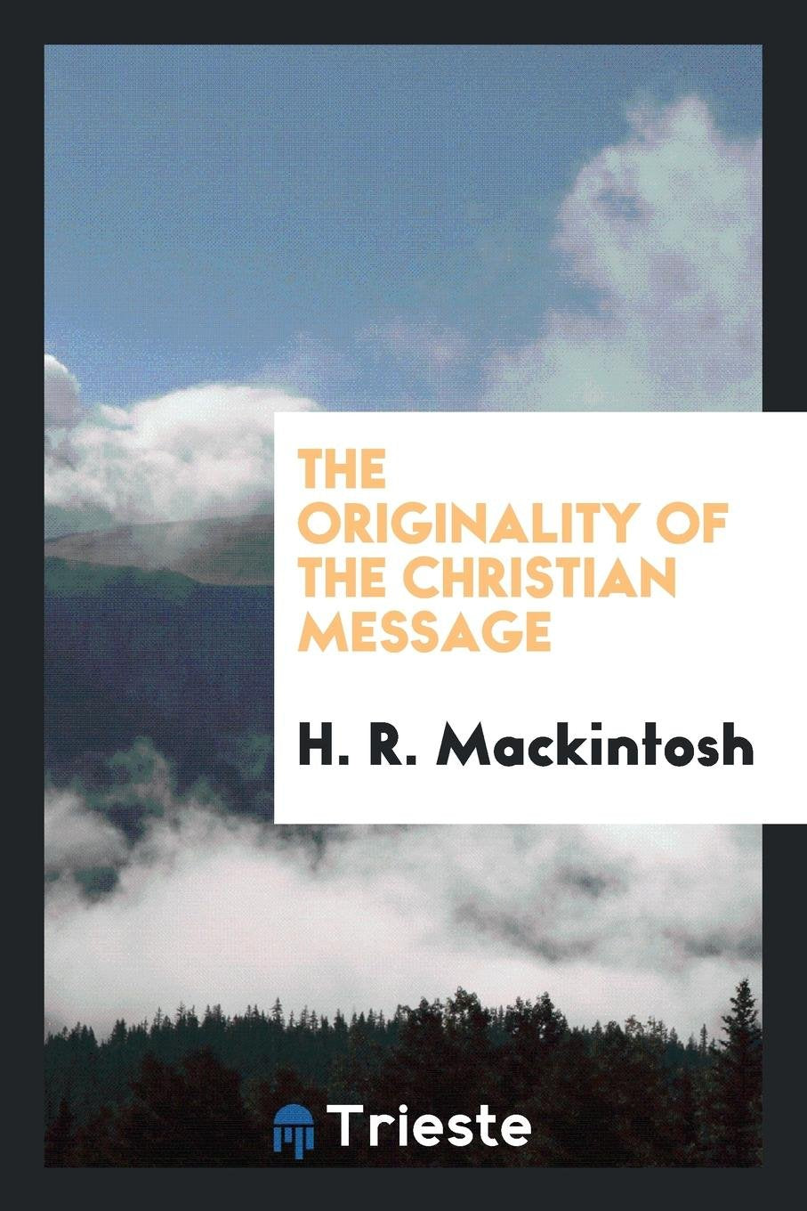 The Originality of the Christian Message Politics & History