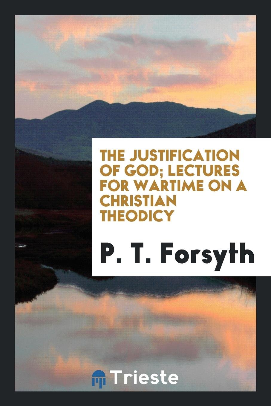 The Justification of God; Lectures for War-Time on a Christian Theodicy Politics & History