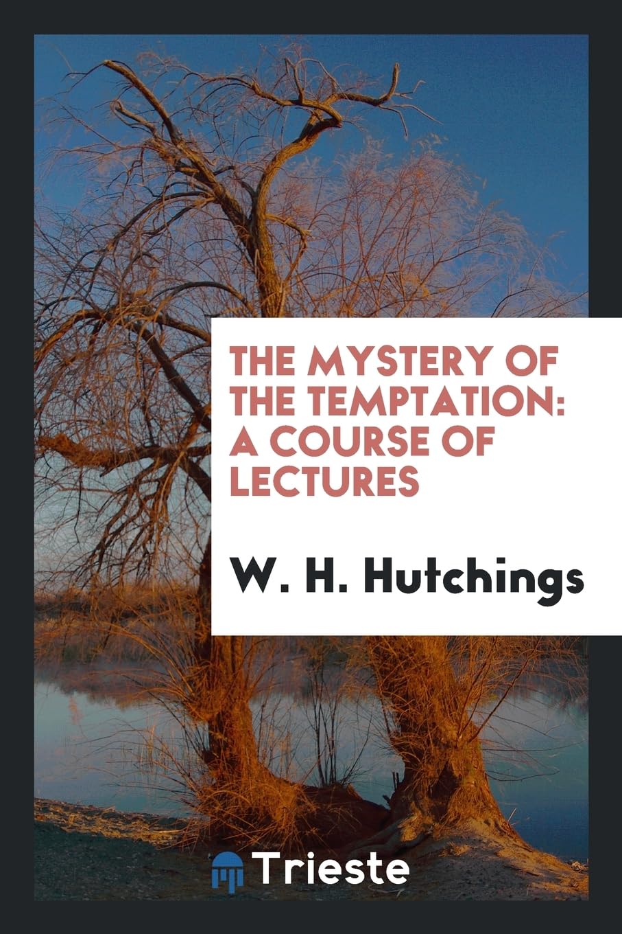 The Mystery of the Temptation: A Course of Lectures Books
