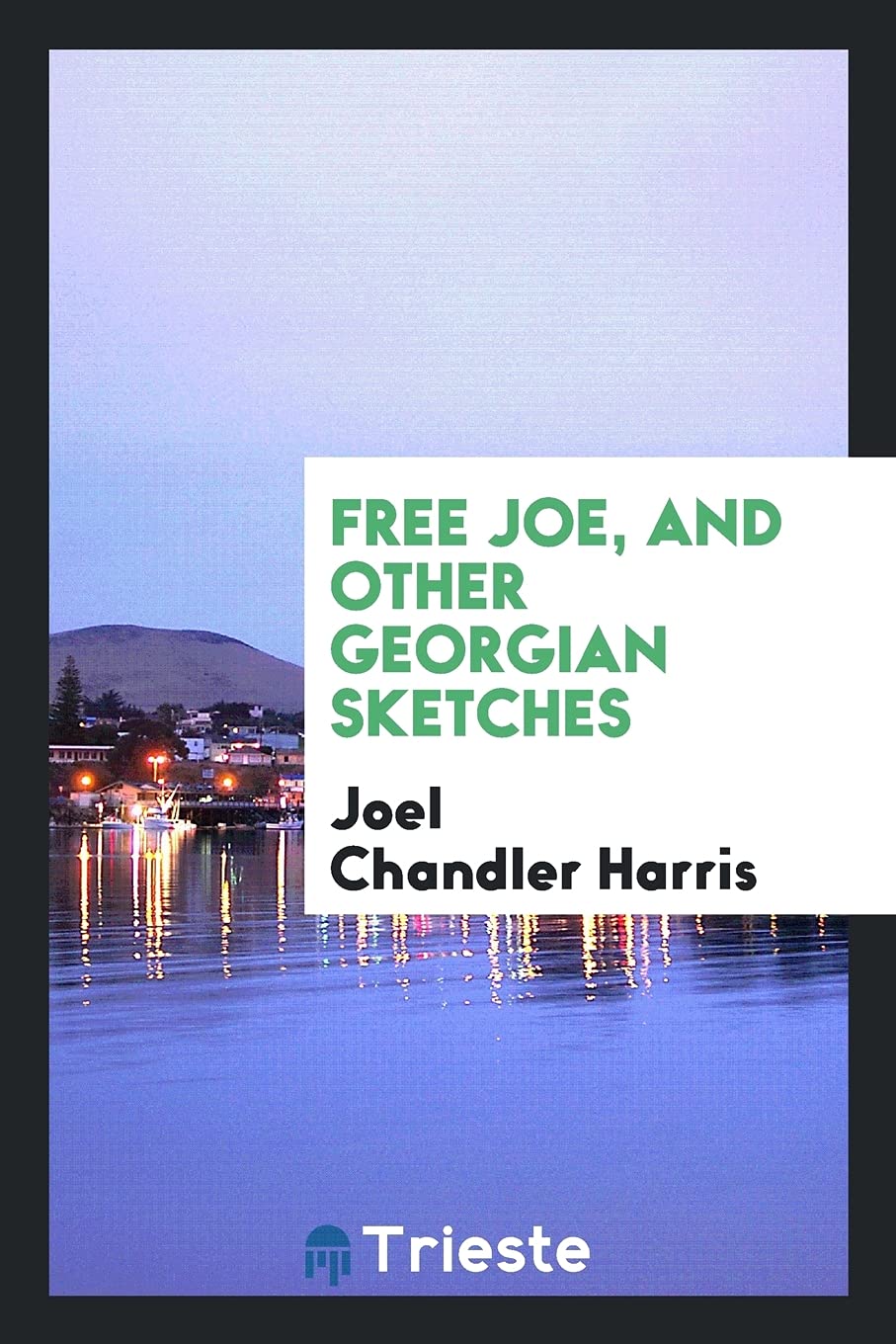 Free Joe, and Other Georgian Sketches Books