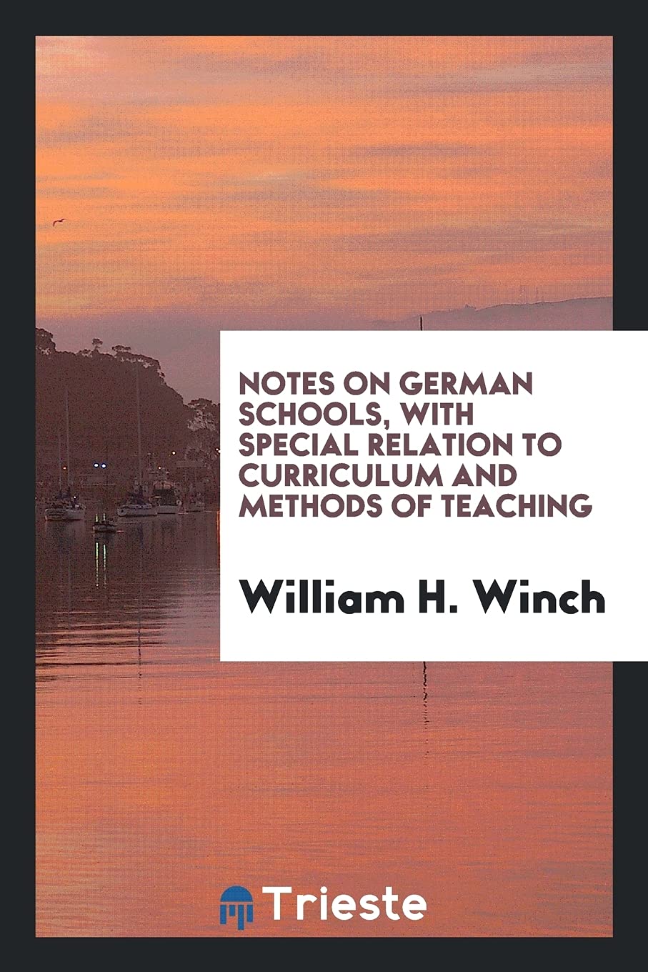 Product Image: Notes on German Schools, with Special Relation to Curriculum and Methods of Teaching