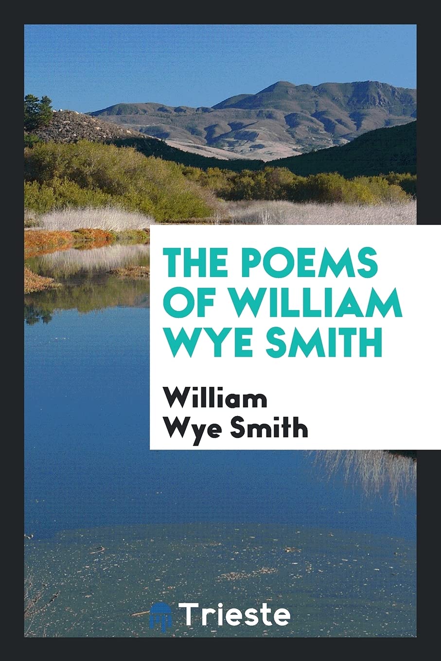 The Poems of William Wye Smith Books