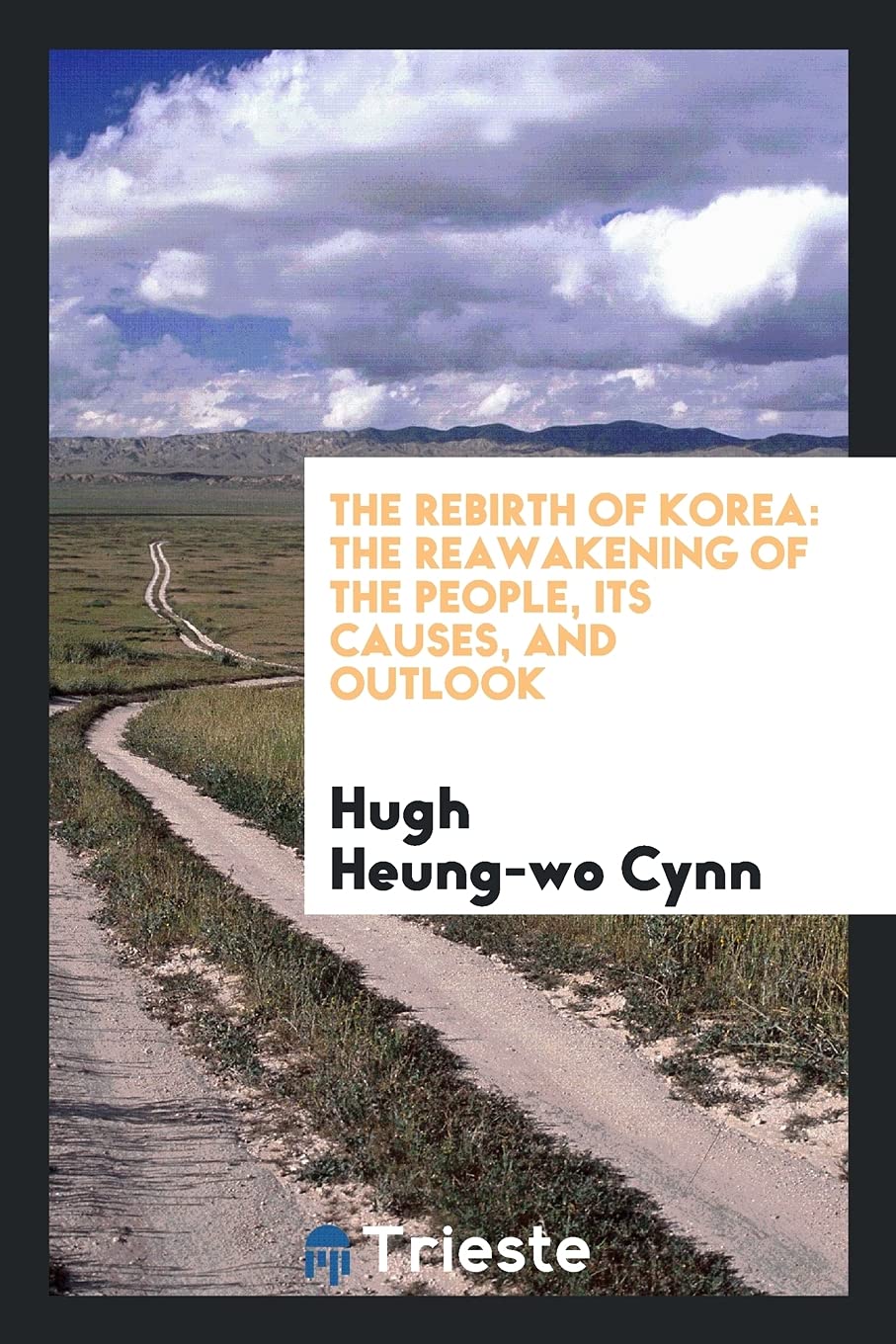 The Rebirth of Korea: The Reawakening of the People, Its Causes, and Outlook Computer Science