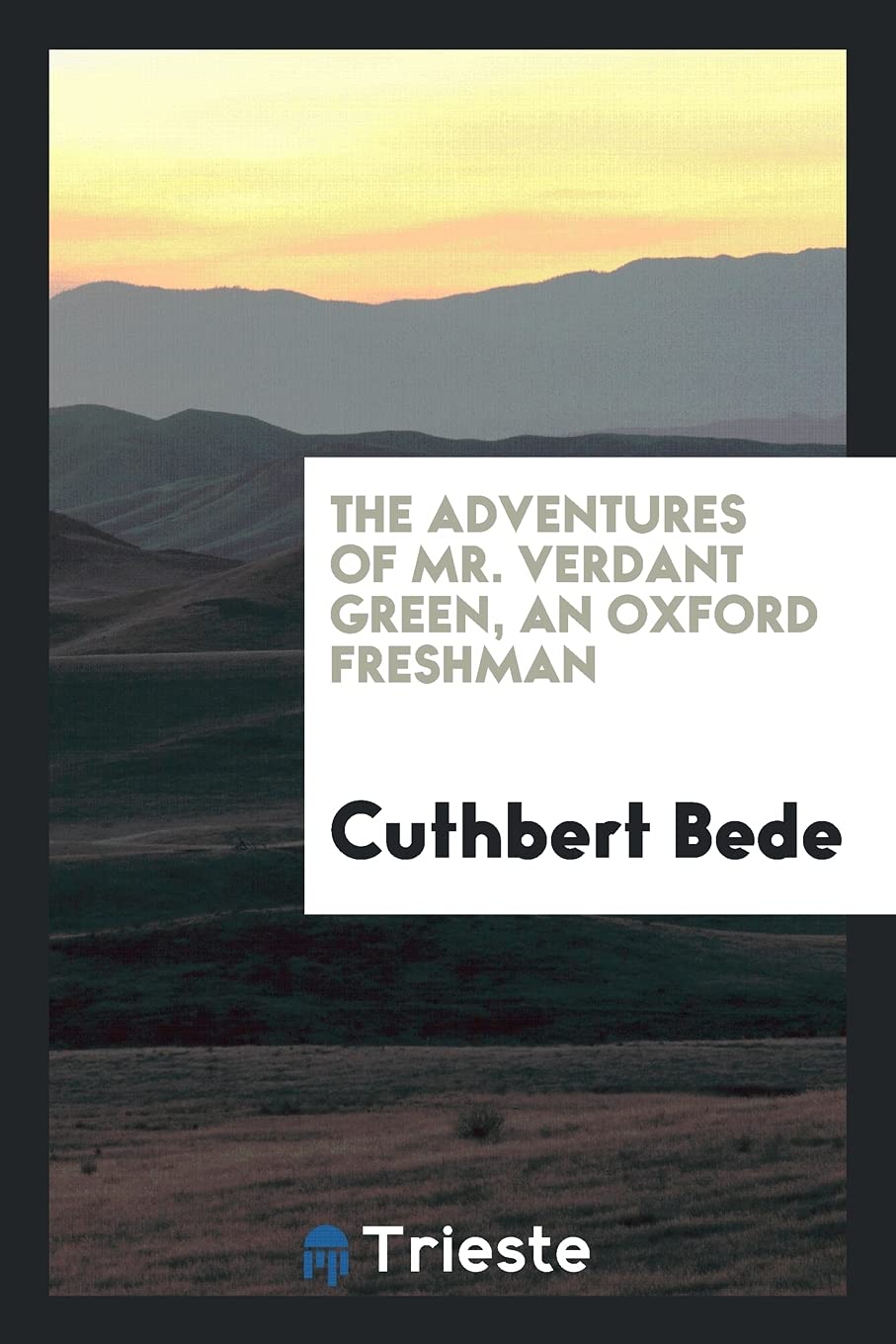 The Adventures of Mr. Verdant Green, an Oxford Freshman Social Sciences