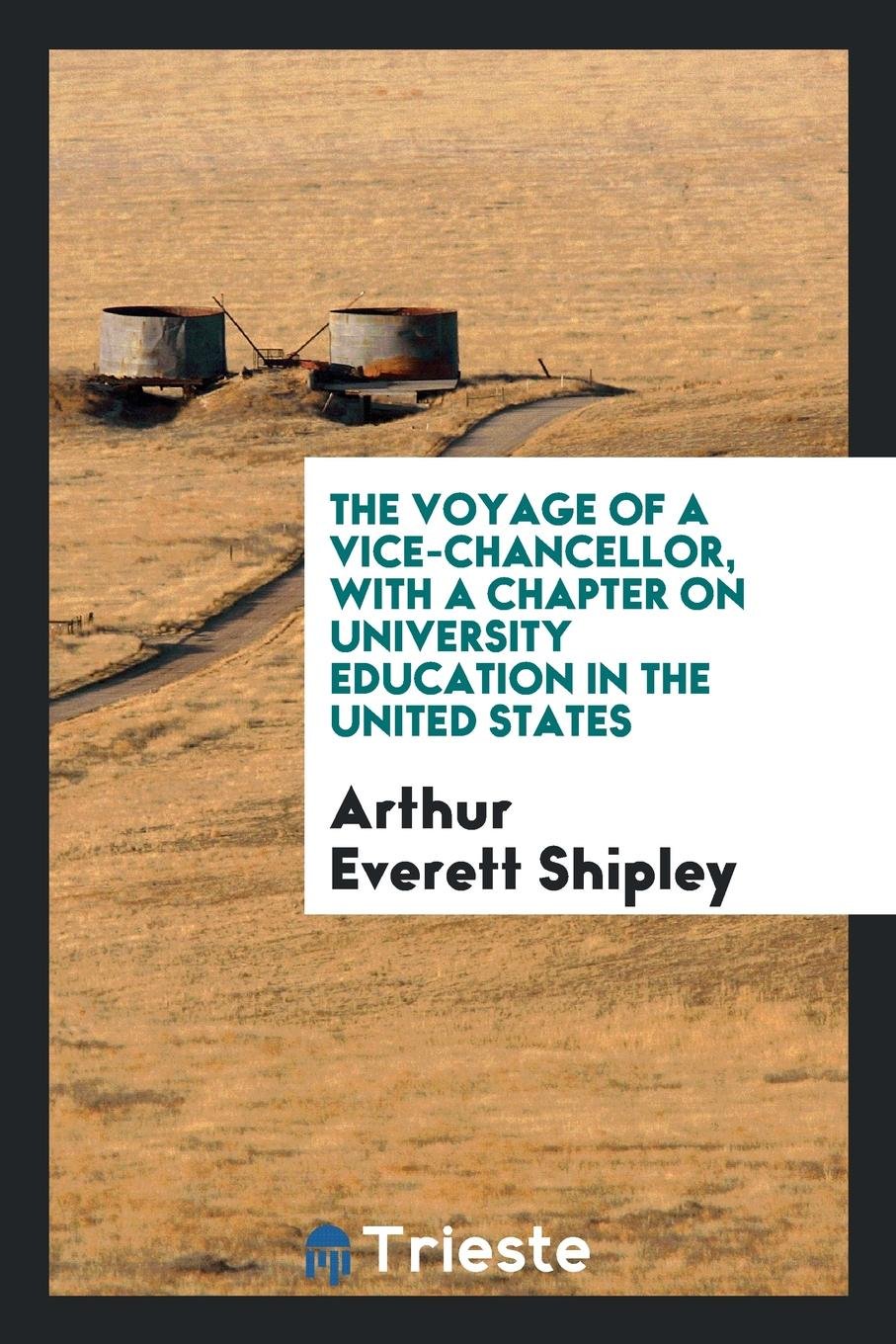 The Voyage of a Vice-Chancellor, with a Chapter on University Education in the United States Contemporary literature