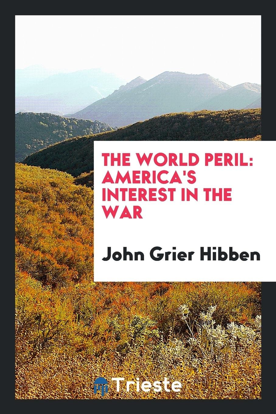 The World Peril: America's Interest in the War Contemporary literature